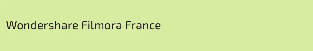 Wondershare Filmora France